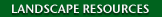 LANDSCAPE RESOURCES